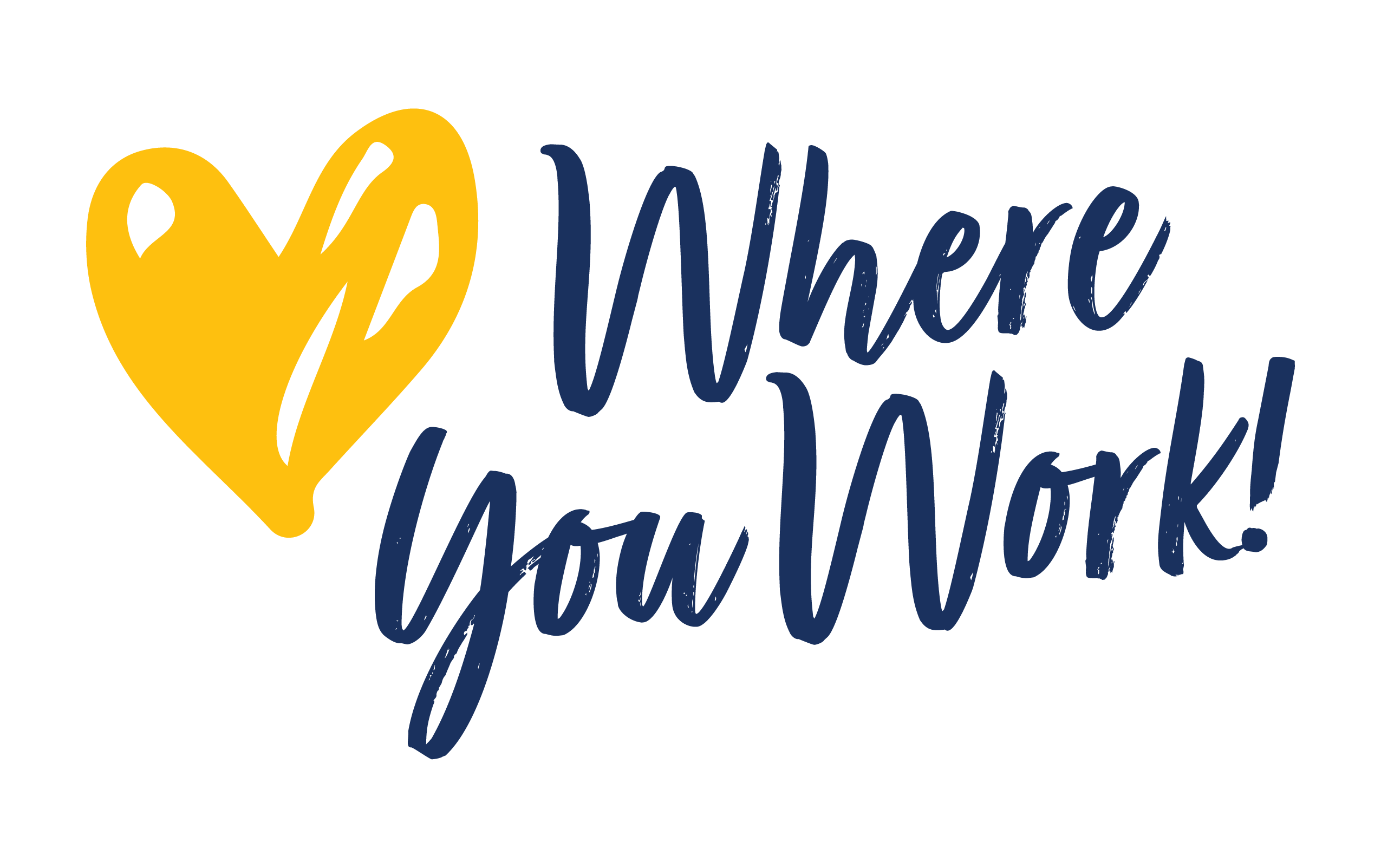 A yellow heart next to the blue handwritten text Where You Work! on a light background.